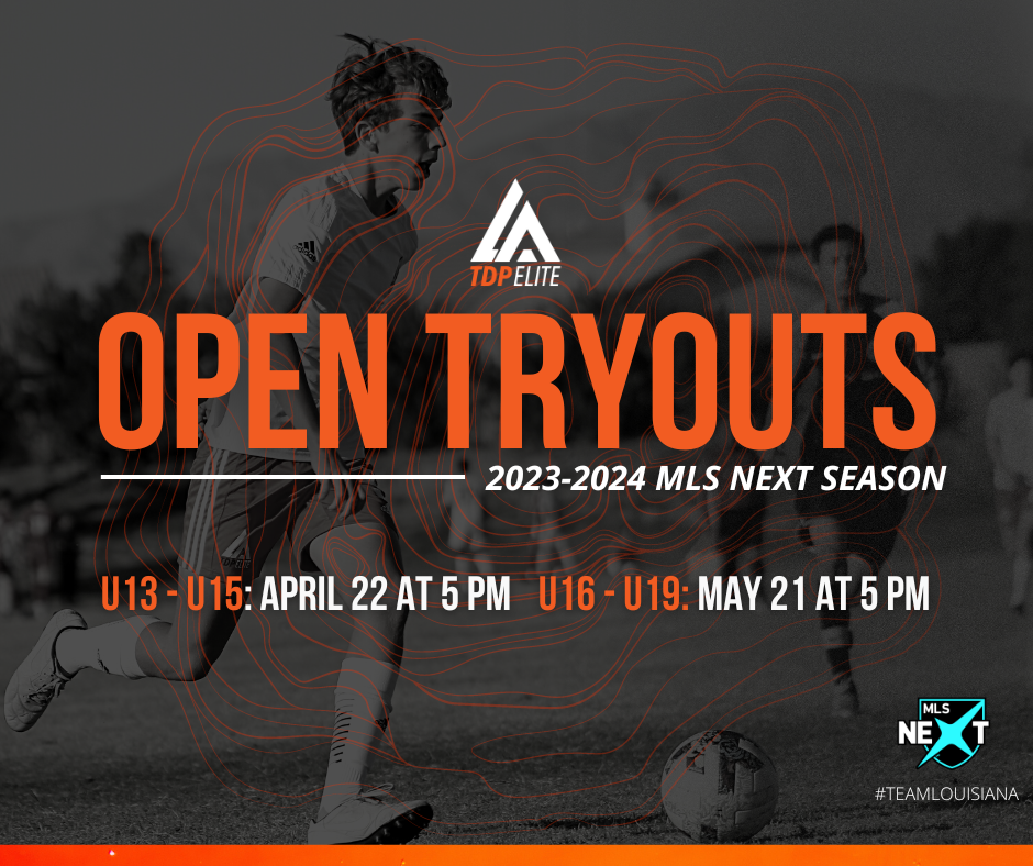 MLS NEXT OPEN TRYOUTS 23/24 SEASON Louisiana TDP Elite